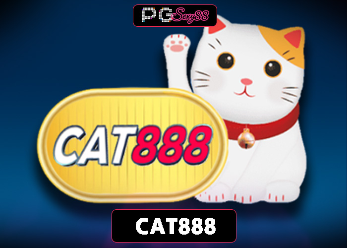 PGSEXY88 cat888 slot เล่นง่ายไม่ซับซ้อน พร้อมทีมงานดูแลตลอด 24 ชม.